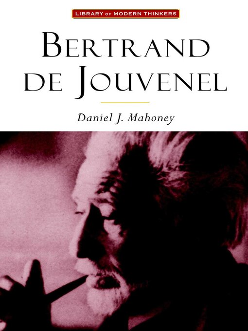 Title details for Bertrand De Jouvenel by Daniel J. Mahoney - Available